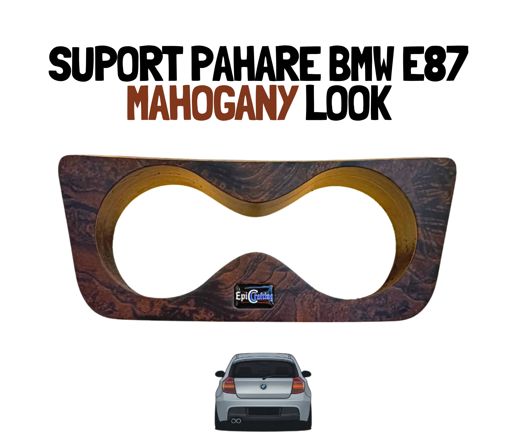 Suport Pahare BMW E87 MAHON / MAHOGANY LOOK