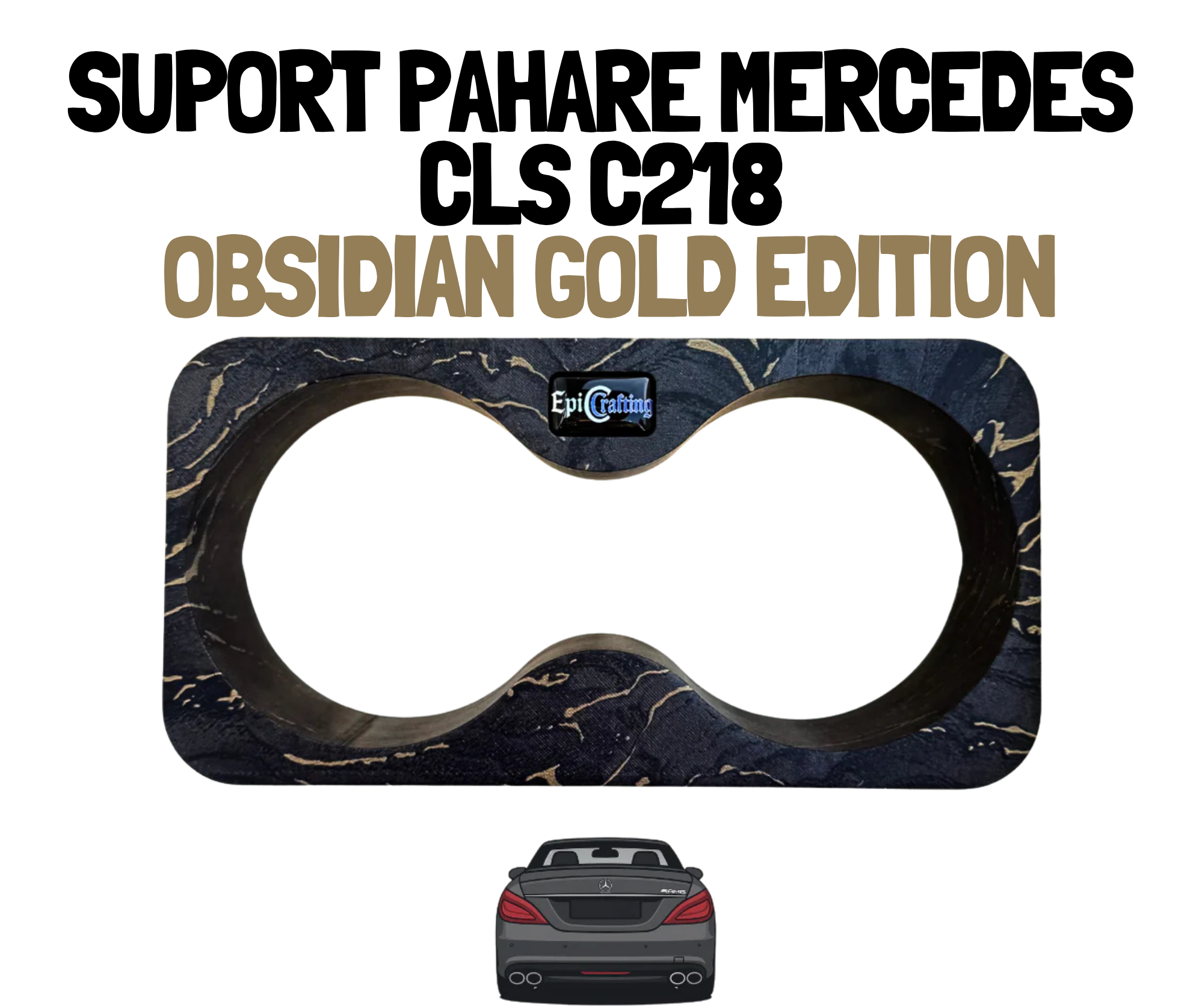 Suport Pahare Mercedes CLS C218 OBSIDIAN GOLD EDITION LOOK