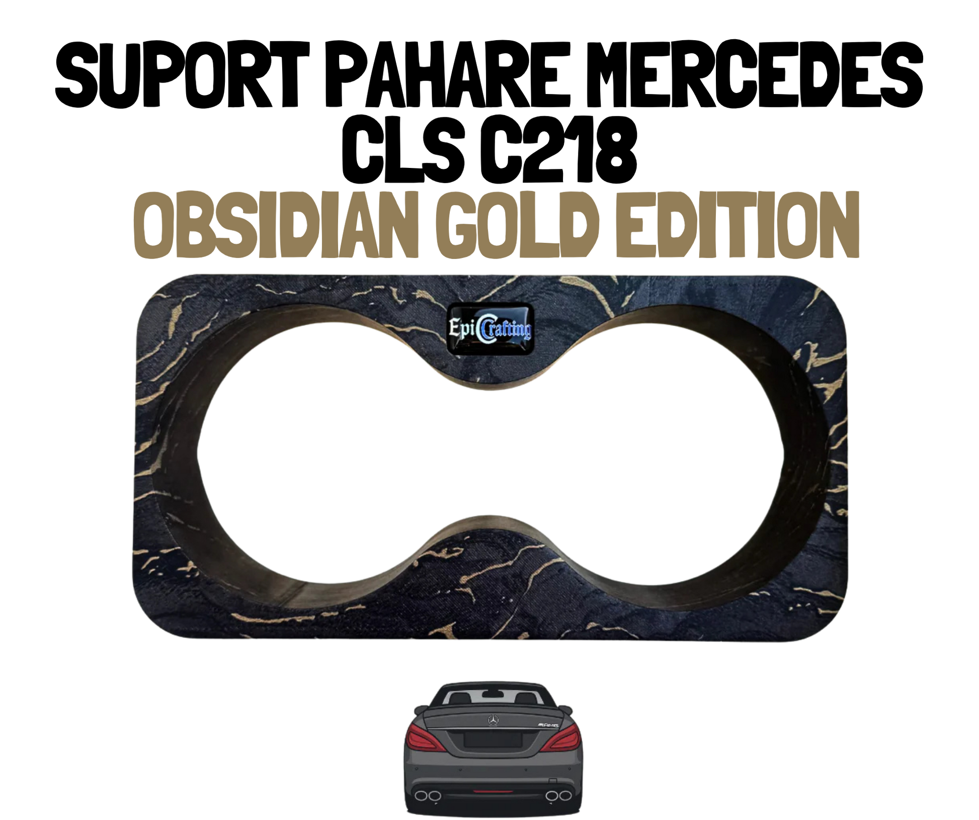 Suport Pahare Mercedes CLS C218 OBSIDIAN GOLD EDITION LOOK